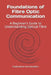 Foundations of Fibre Optic Communication: A Beginner's Guide to Understanding Optical Fibre by Prashanthan Amirthanathan
