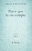 Parce que ta vie compte: Un compagnon de mots pour les blessures liées aux violences sexuelles by Tiphaine Yuta