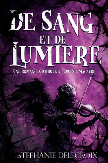 De Sang et de Lumière by Stéphanie Delecroix
