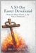 A 50-Day Easter Devotional: From the Risen Christ to the Fire of Pentecost by Bright Philemon