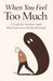 When You Feel Too Much: A Guide for Sensitive Souls Who Experience the World Deeply by Claire Roberts