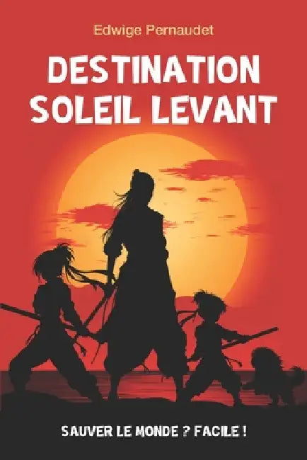 Destination Soleil Levant by Edwige Pernaudet