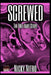 Screwed: The Bret Hart Story by Nicky Nitro