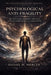 Psychological Anti-Fragility: The Architecture of Identity, Adaptation, and Structural Strength in a Volatile World by Daniel H. Mercer