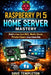 Raspberry Pi 5 Home Server Mastery: Build a Low Cost NAS Media Server Private Cloud and Smart Home Hub with Step by Step Projects for Beginners by Dave Templeton