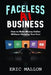 Faceless AI Business: How to Make Money Online Without Showing Your Face by Eric Mallon
