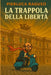 La Trappola Della Liberta' by Pierluca Raguso