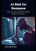 AI Risk for Everyone: Understanding the Risks Behind Modern AI Systems by Edwards Hulett