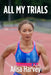 All My Trials by Alisa Harvey