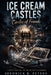 Ice Cream Castles: Circles of Friends by Shedrick B. Peters