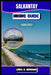 Salkantay Hiking Guide 2026-2027 by Liora B. Henshaw