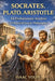 SOCRATES. PLATO.ARISTOTLE. An Evolutionary Analysis of Classical Greek Philosophy: The history of Western philosophy could be read as a living convers by Isaac Volpe