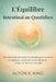 L'Équilibre Intestinal au Quotidien: Des habitudes alimentaires simples pour soutenir la digestion, renforcer le microbiote et cultiver un bien être d by Alton K. King