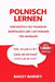 Polnisch lernen für Anfänger: Wortschatz und 1001 Phrasen vom Deutsch ins Polnische by Bailey Barney