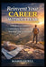 Reinvent Your Career Without Fear: A Beginner's Guide To Confidence, Direction, And Starting Over At Any Stage by Maris Quell