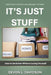It's Just Stuff. How to Declutter Without Losing Yourself: Keep What Matters and Release the Rest by Devon L. Davidson