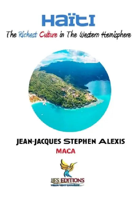 Haïti, The Richest Culture in The Western Hemisphere by Jean-LaTour Roumer, Jacques-Manuel Innocent, Jean-Jacques Stephen Alexis