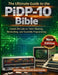 The Ultimate Guide to the PiDP-10 Bible: Hands-On Labs in Time-Sharing, Networking, and Assembly Programming by Maximilian Leon Wolfgang