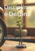 Disciplina e Destino: O Caminho para o Sucesso by Daniel Rodrigues