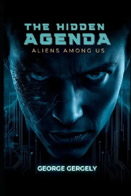 The Hidden Agenda: Aliens Among Us by Gyorgy Gergely, George Gergely
