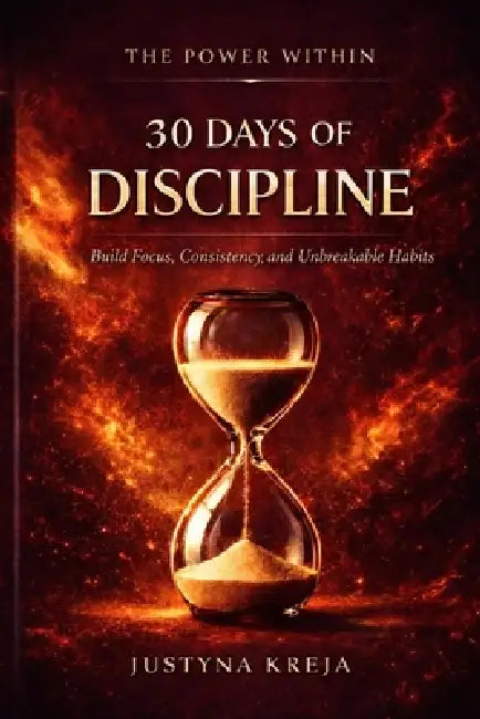 30 Days of Discipline: The Power Within by Justyna Kreja