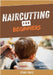 Haircutting for Beginners: Step-by-Step Techniques, Essential Tools, and Easy Cuts for Men, Women & Kids by Evan Cole