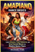 Amapiano Dance Basics: Learn Groove, Foot Patterns, and Viral Social Moves for Modern Dance Floors by Michael Fink