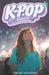 K-Pop Magic: A book for girls who believe in dreams, music, and true friendship by Hikari Miyanami