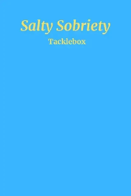 Salty Sobriety: Tacklebox by Capt Brian