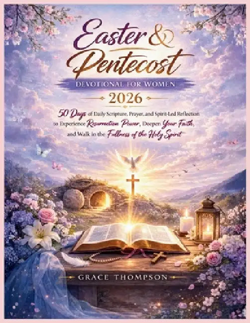 Easter & Pentecost Devotional for Women 2026 by Grace Thompson