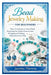 Bead Jewelry Making for Beginners: From First Section to Final Finish: Everything You Need to Know to Start Designing and Making Handmade Jewelry Toda by Jacinta Theresa