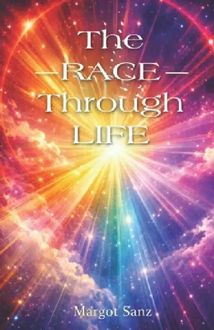 The Race Through Life by Juan J. Binet, Margot Sanz