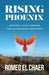 Rising Phoenix: Growing in Faith Through Fire and Unshakable Resilience by Romeo El Chaer