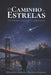 O Caminho das Estrelas: Uma História Cósmica de Autodescoberta by Orlando Augusto Pacheco Romero