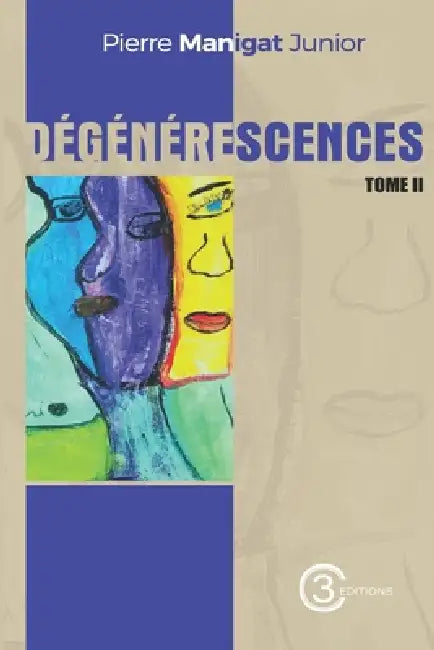 Dégénérescences Tome II by Pierre Junior Manigat