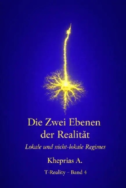 Die zwei Skalen der Realität: Lokale und nicht-lokale Regime kognitiver Systeme by Kheprias A