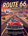 Route 66 Centennial Road Trip Guide 2026: Celebrating 100 Years of America's Most Legendary Highway -- A Mile-by-Mile Adventure Through Iconic Landmar by Tom Mark