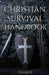 Christian Survival Handbook: Faith, Logistics, and Strategic Preparedness for the End Times by Charlie Global