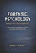 Forensic Psychology Made Easy for Beginners: Understanding Criminal Behavior, Profiling, and the Psychology behind Crime by Damon K. Ashcroft