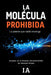 La Molécula Prohibida: La patente que nadie investiga by I. A