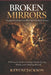 Broken Mirrors: Healing The Rift Between Black Men & Black Women: A Woman's Guide to Seeing Clearly, Loving Wisely, and Choosing Herself by Keyuni Jackson