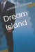 Dream Island by Derrick Boseman