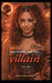 You Made Me The Villain by Phoenix Storm
