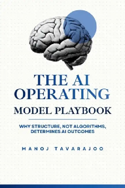 The AI Operating Model Playbook by Manoj Tavarajoo