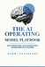 The AI Operating Model Playbook by Manoj Tavarajoo