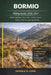 Bormio Hiking Guide 2026-2027: Stelvio National Park Hikes, Hidden Alpine Trails & Thermal Spa Experiences by Donald D. Long
