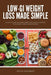 Low-GI Weight Loss Made Simple: A Step-by-Step Glycemic Index and Load Guide with Food Swaps, Meal Plan & Recipes by Bruce Ackerberg