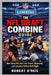 The NFL Draft Combine Guide: How Future NFL Stars Are Tested, Measured, and Evaluated Before Draft Night by Robert O'Neil