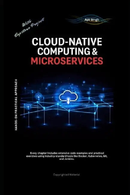 Cloud-Native Computing & Microservices by Ajit Singh