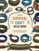 Survival Craft Ideas Book: Learn Creative Techniques for Constructing Useful Paracord Accessories You Can Use at Home and Outdoors by Rachel Wells